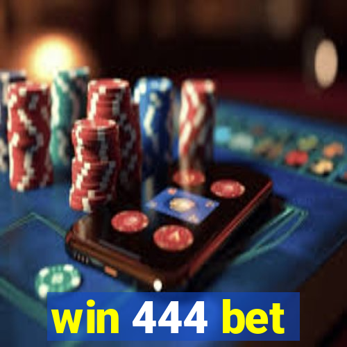 win 444 bet